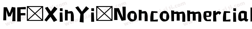 MF XinYi Noncommercial Regular字体转换